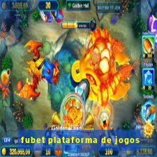 fubet plataforma de jogos